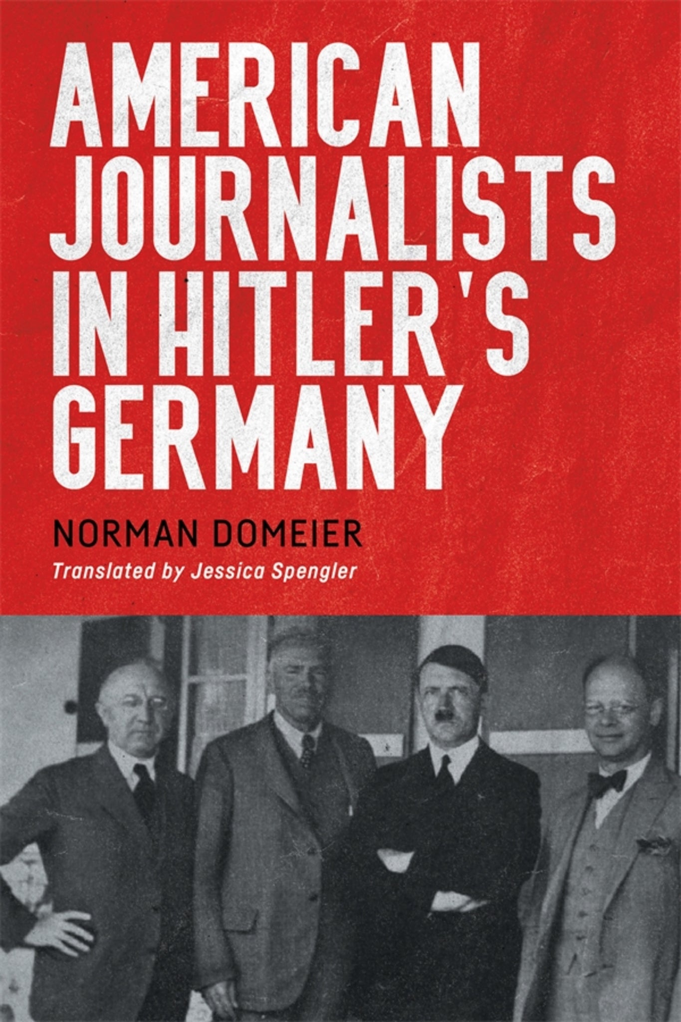Cover image for American Journalists in Hitler's Germany ISBN 9781640141940